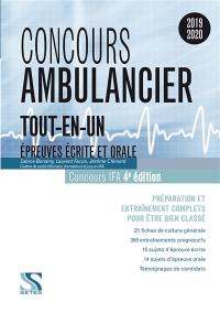 Concours ambulancier, tout-en-un : épreuves écrite et orale, concours IFA 2019-2020 : préparation et entraînement complets pour être bien classé