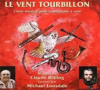 Le vent tourbillon : conte musical pour instruments à vents