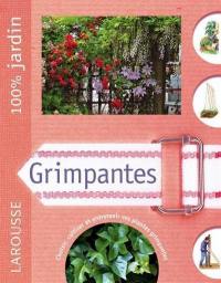 Grimpantes : choisir, cultiver et entretenir vos plantes grimpantes