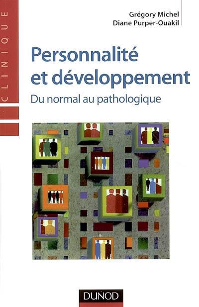 Personnalité et développement : du normal au pathologique