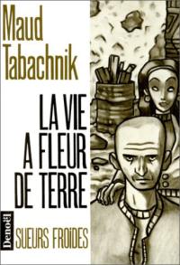 La Vie à fleur de terre