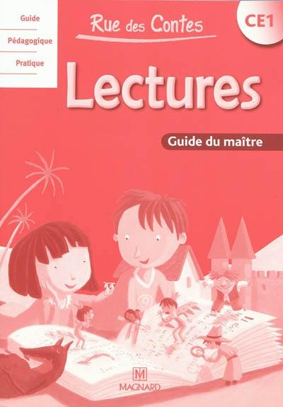 Rue des contes, lectures CE1 : guide du maître