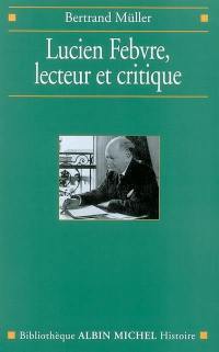 Lucien Febvre, lecteur et critique