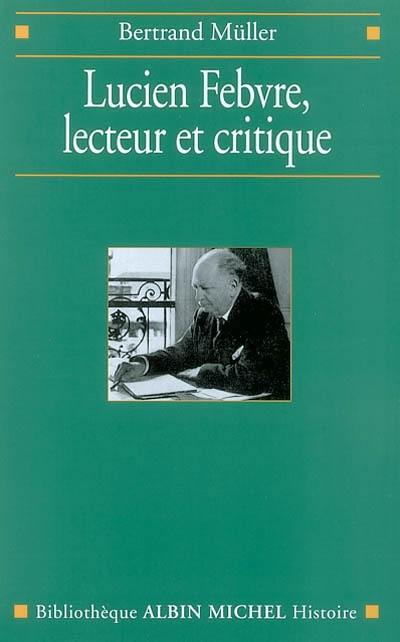 Lucien Febvre, lecteur et critique