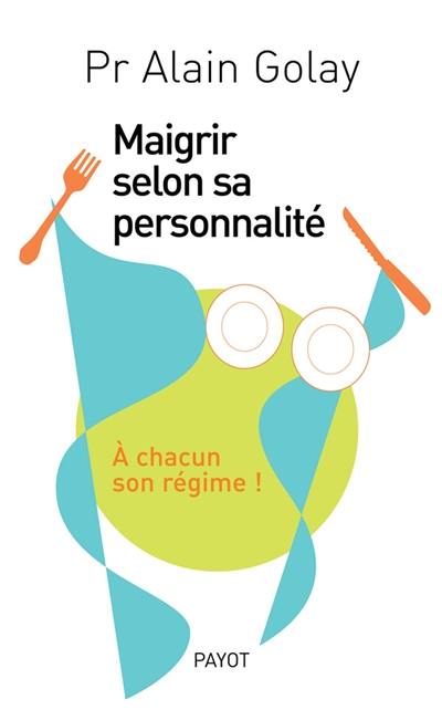 Maigrir selon sa personnalité : à chacun son régime !