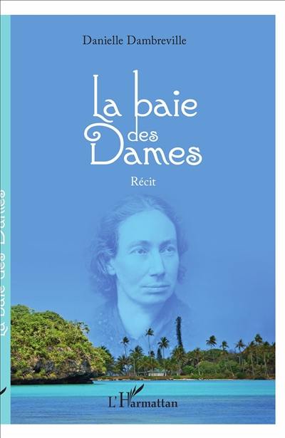 La baie des Dames : récit