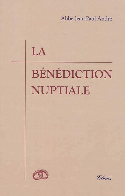 La bénédiction nuptiale : un commentaire