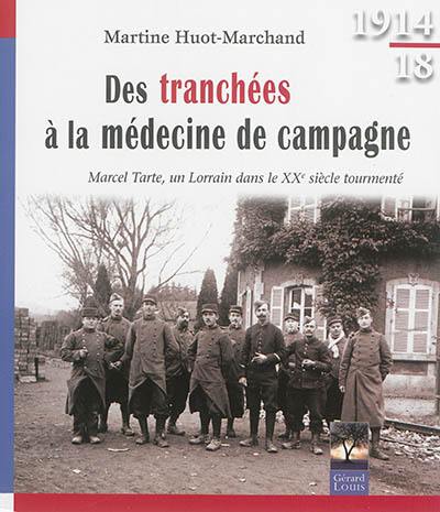 Des tranchées à la médecine de campagne : Marcel Tarte, un Lorrain dans le XXe siècle tourmenté