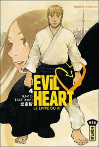 Evil heart. Vol. 4. Le livre du ki