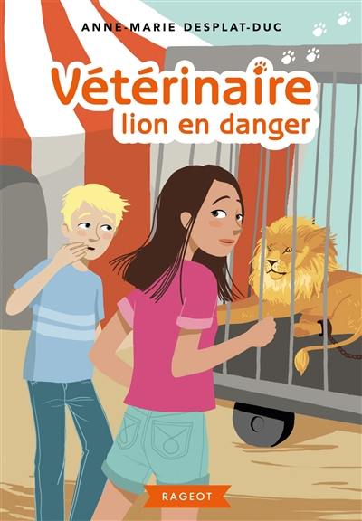 Vétérinaire. Vol. 4. Lion en danger