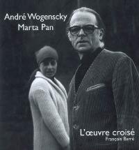 André Wogenscky, Marta Pan : l'oeuvre croisé