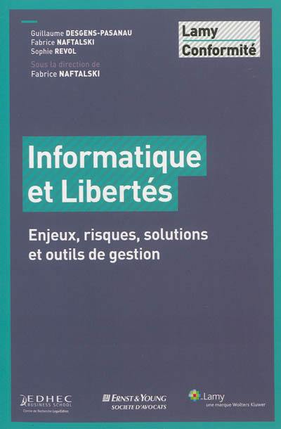 Informatique et libertés : enjeux, risques, solutions et outils de gestion