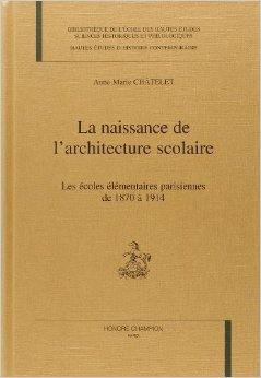 La naissance de l'architecture scolaire : les écoles élémentaires de 1870 à 1914