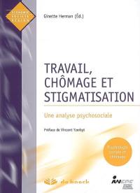 Travail, chômage et stigmatisation : une analyse psychosociale