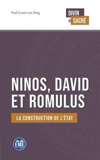 Ninos, David et Romulus : la construction de l'Etat