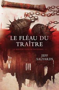 La malédiction de Tastesang. Vol. 1. Le fléau du traître