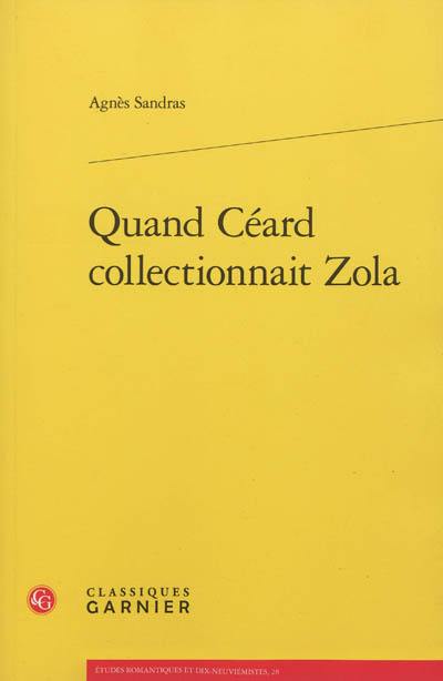 Quand Céard collectionnait Zola