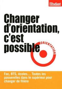 Changer d'orientation, c'est possible : fac, BTS, écoles... toutes les passerelles dans le supérieur pour changer de filière