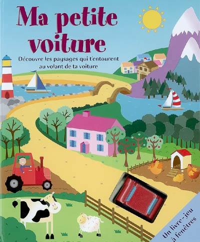 Ma petite voiture : découvre les paysages qui t'entourent au volant de ta voiture