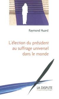 L'élection du président au suffrage universel dans le monde