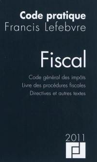 Fiscal : code général des impôts, livre des procédures fiscales, directives et autres textes