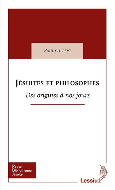 Jésuites et philosophes : des origines à nos jours