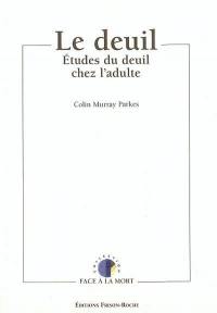 Le deuil : études du deuil chez l'adulte