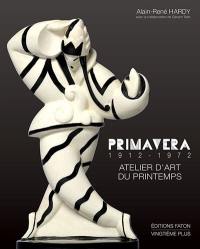 Primavera, 1912-1972 : atelier d'art du printemps