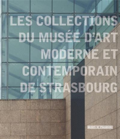 Les collections du Musée d'art moderne et contemporain de Strasbourg