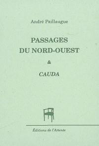 Passages du Nord-Ouest & Cauda