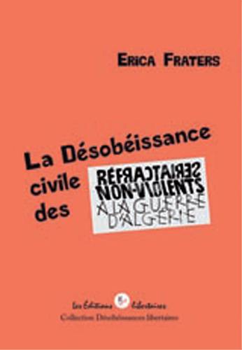 La désobéissance civile des réfractaires non-violents à la guerre d'Algérie