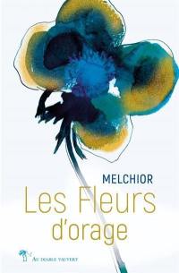 Les fleurs d'orage : poèmes