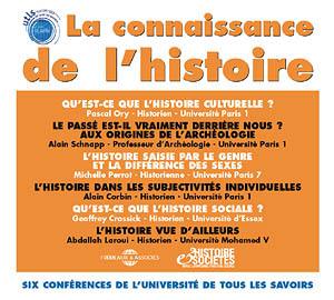 La connaissance de l'histoire : six conférences de l'université de tous les savoirs