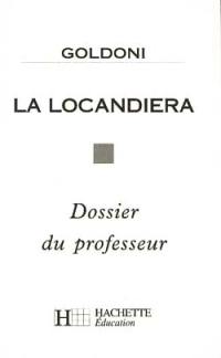 Goldoni, La Locandiera : dossier du professeur