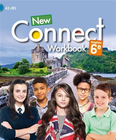 New connect anglais 6e : A1-A2 : workbook