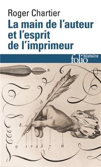 La main de l'auteur et l'esprit de l'imprimeur : XVIe-XVIIIe siècle