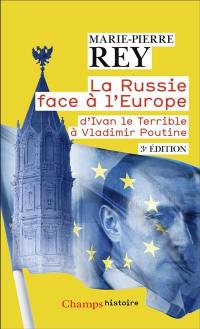 La Russie face à l'Europe : d'Ivan le Terrible à Vladimir Poutine