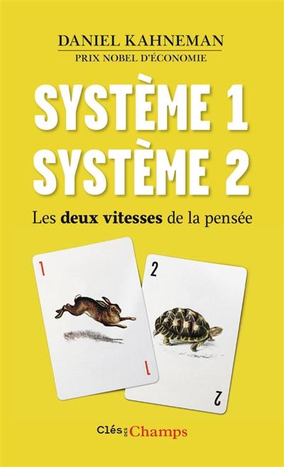 Système 1, système 2 : les deux vitesses de la pensée