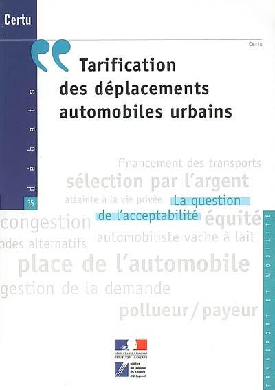 Tarification des déplacements automobiles urbains : la question de l'acceptabilité