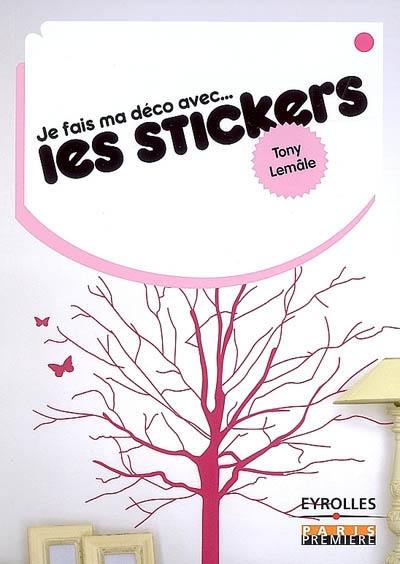 Je fais ma déco avec... les stickers