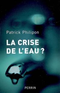 La crise de l'eau ?