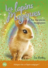 Les lapins magiques. Vol. 2. Des vacances magiques