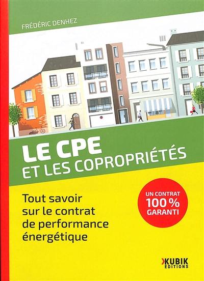 Le CPE et les copropriétés : tout savoir sur le contrat de performance énergétique : un contrat 100 % garanti