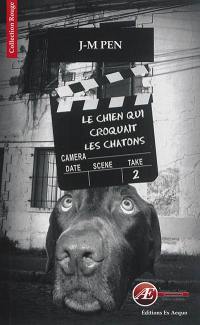 Le chien qui croquait les chatons : policier