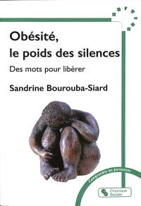 Obésité, le poids des silences : des mots pour libérer