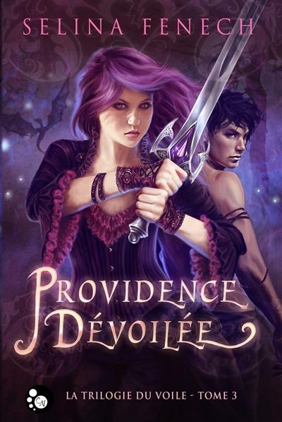 La trilogie du voile. Vol. 3. Providence dévoilée