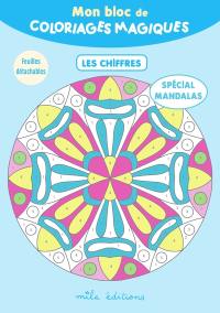 Mon bloc de coloriages magiques : les chiffres : spécial mandalas