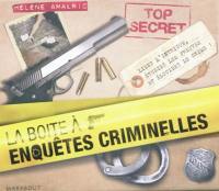 La boîte à enquêtes criminelles : menez l'enquête, étudiez les preuves et résolvez l'énigme !