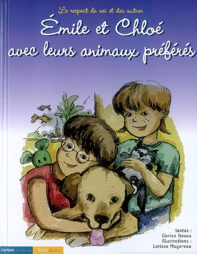 Emile et Chloé. Emile et Chloé avec leurs animaux préférés : le respect de soi et des autres