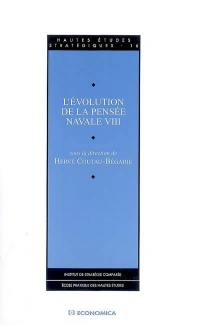 L'évolution de la pensée navale. Vol. 8